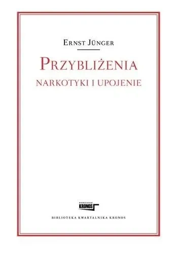 Przybliżenia. Narkotyki i upojenie