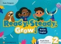 Ready, Steady, Grow! 2 Pupil's Book with Digital Pack British English