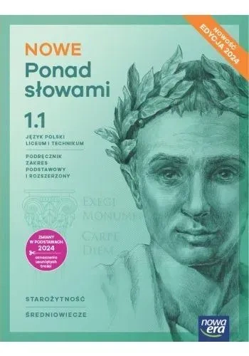 Nowa język polski ponad słowami podręcznik klasa 1 część 1 liceum i technikum zakres podstawowy i rozszerzony EDYCJA 2024
