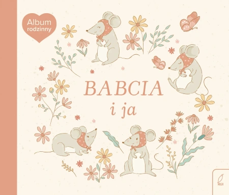 Babcia i ja. Album rodzinny