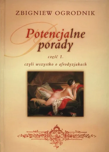 Potencjalne porady Część 1 czyli wszystko o afrodyzjakach