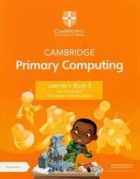 Cambridge Primary Computing Learner's Book 2 with Digital Access