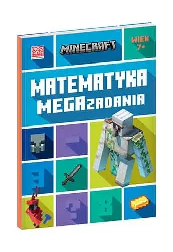Minecraft. Matematyka. Megazadania 7+