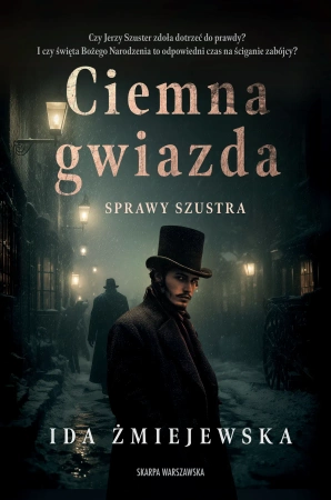 Sprawy Szustra. Ciemna gwiazda