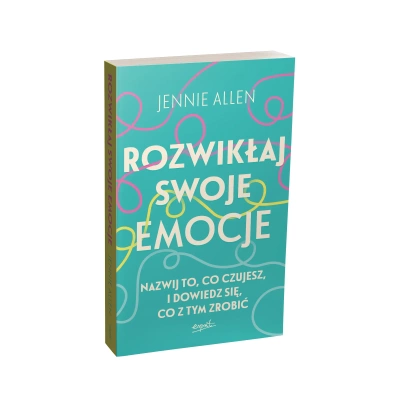 Rozwikłaj swoje emocje. Nazwij to, co czujesz, i dowiedz się, co z tym zrobić