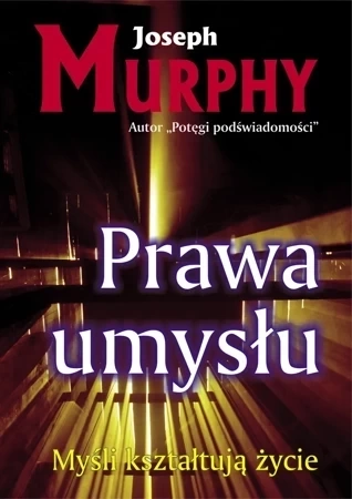 Prawa umysłu.  Myśli kształtują życie