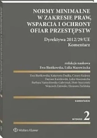 Normy minimalne w zakresie praw, wsparcia i ochrony ofiar przestępstw. Dyrektywa 2012/29/UE Komentarz