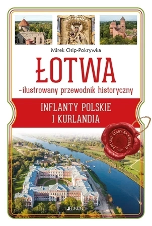 ŁOTWA – ilustrowany przewodnik historyczny