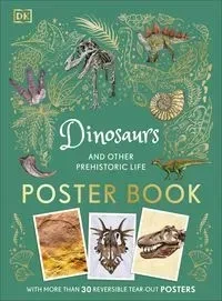 Dinosaurs and Other Prehistoric Life Poster Book