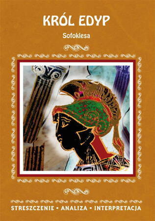 Król Edyp Sofoklesa. Streszczenie, Analiza, Interpretacja