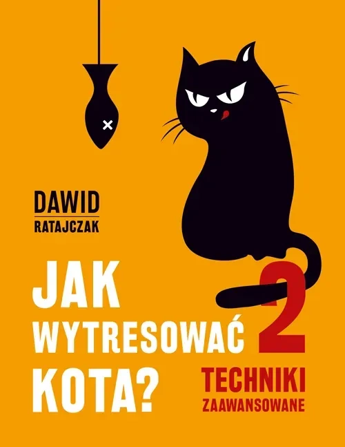 Jak wytresować kota 2. Techniki Zawansowane