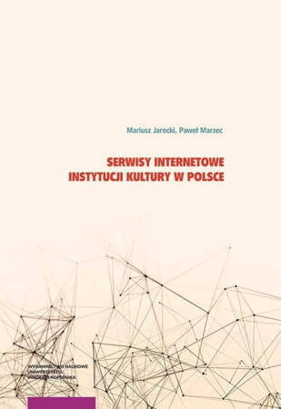 Serwisy Internetowe Instytucji Kultury W Polsce