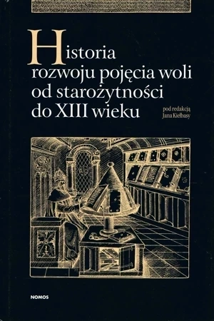 Historia rozwoju pojęcia woli od starożytności do XIII wieku
