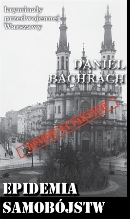 Kryminały przedwojennej Warszawy Tom 48 Epidemia samobójstw