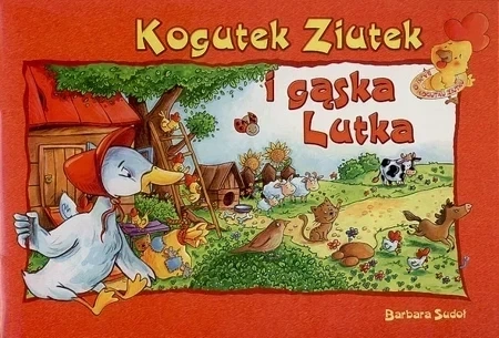 Ziutek. Kogutek Ziutek i gąska Lutka