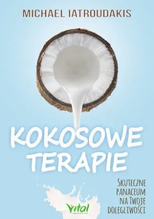 Kokosowe terapie skuteczne panaceum na twoje dolegliwości