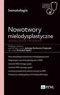 Nowotwory mielodysplastyczne. Współczesne spojrzenie