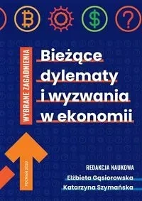 Bieżące dylematy i wyzwania w ekonomii