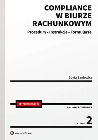 Compliance w biurze rachunkowym. Procedury, instrukcje, formularze wyd. 2023