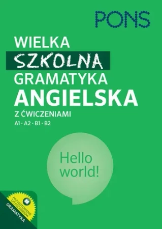 Wielka szkolna gramatyka angielska PONS A1-B2