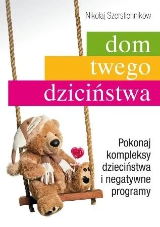 Dom twojego dzieciństwa