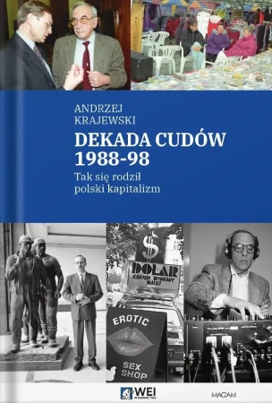 Dekada cudów 1988-98. Tak się rodził polski kapitalizm