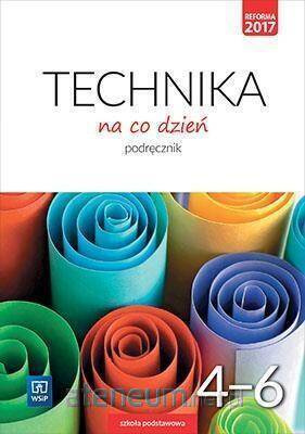 Technika na co dzień podręcznik dla kalsy 4-6 szkoły podstawowej 181106