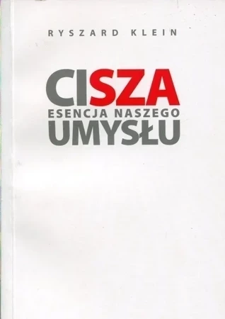 Cisza Esencja naszego umysłu (dodruk 2018)