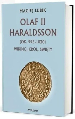 Olaf II Haraldsson (ok. 995-1030) Wiking Król