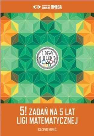 5! zadań na 5 lat Ligi Matematycznej