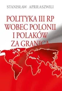 Polityka III RP wobec Polonii i Polaków za granicą