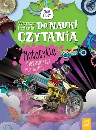 Motocykle. Ciekawostki dla dzieci. Wyrazy i zdania do nauki czytania. Duże litery