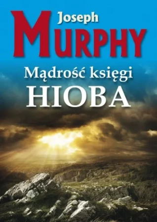 Mądrość Księgi Hioba. Żyj bez napieć