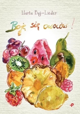 Boję się owoców