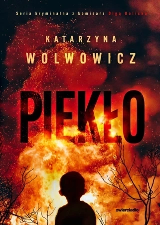 Seria kryminalna z komisarz Olgą...T.7 Piekło