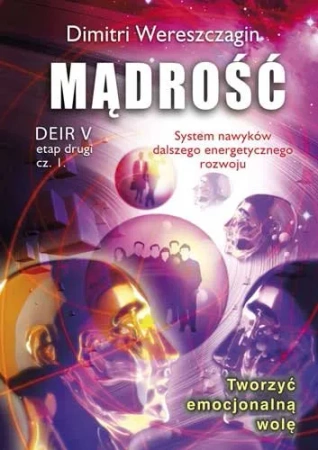 Mądrość DEIR V etap drugi cz.1 System nawyków dalszego energetycznego rozwoju.