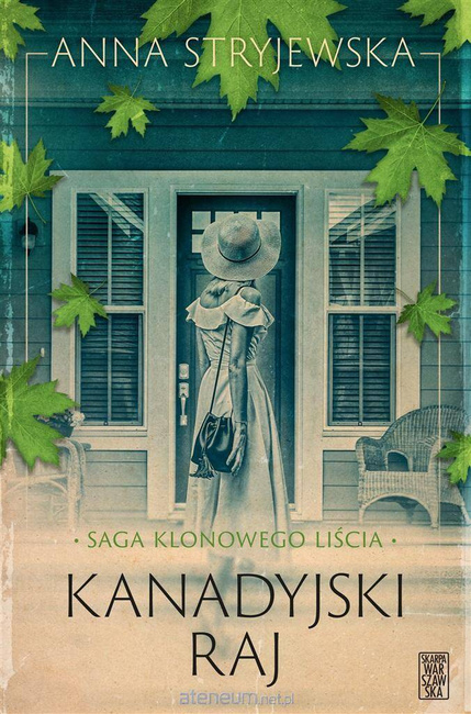 Kanadyjski raj. Saga klonowego liścia. Tom 3