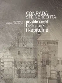 Conrada Steinbrechta pruskie zamki biskupie i kapitulne