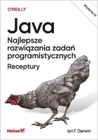 Java. Najlepsze rozwiązania zadań programistycznych. Receptury (wyd.4)