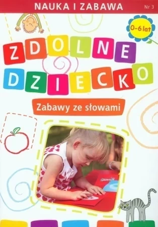 Zdolne Dziecko Zabawy Ze Słowami 0 - 6 Lat