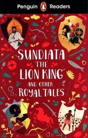 Penguin Readers Level 2: Sundiata The Lion King And Other Royal Tales