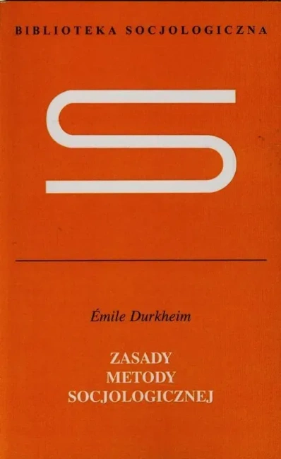 Zasady metody socjologicznej (dodruk 2020)