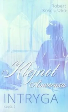 Klejnot Aswerusa cz.2 Intryga