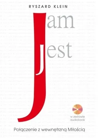 Jam jest. Połączenie z wewnętrzną Miłością