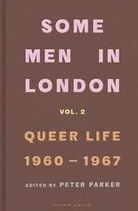 Some Men In London Queer Life 1960-1967