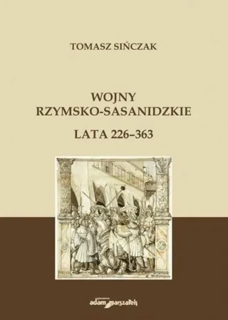 Wojny rzymsko-sasanidzkie. Lata 226-363