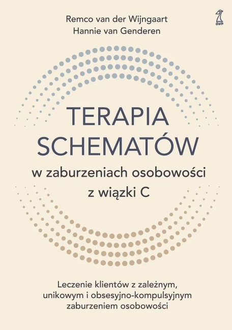 Terapia schematów w zaburzeniach osobowości z wiązki C. Leczenie klientów z zależnym, unikowym i obsesyjno-kompulsyjnym zaburzeniem osobowości