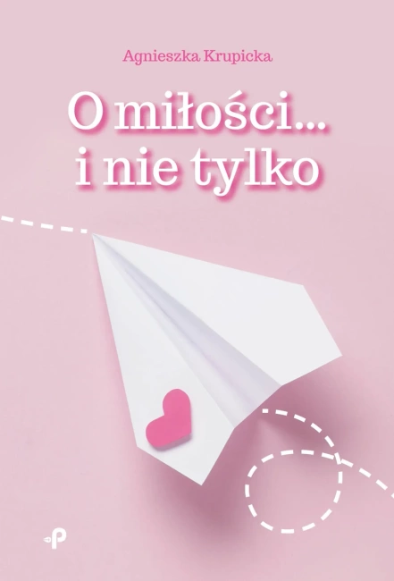 O miłości… i nie tylko
