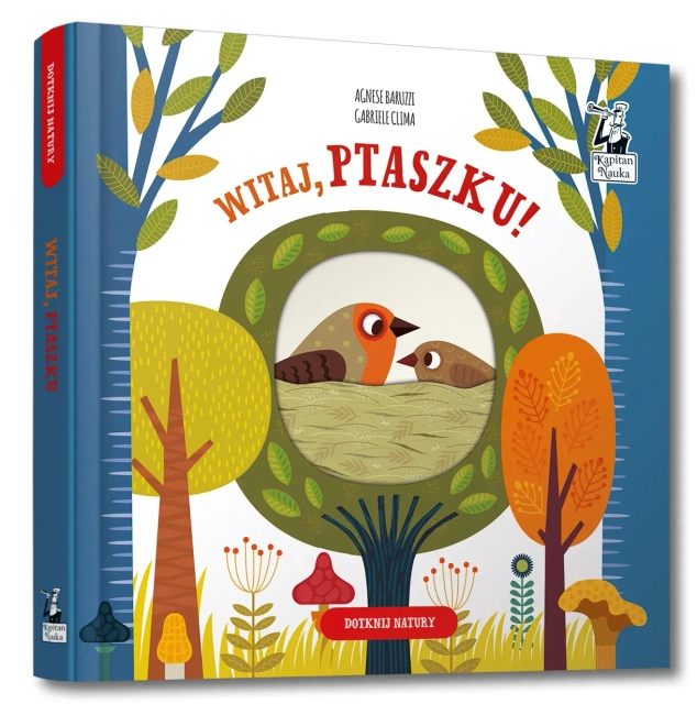 Witaj, ptaszku! Dotknij Natury. Kapitan Nauka