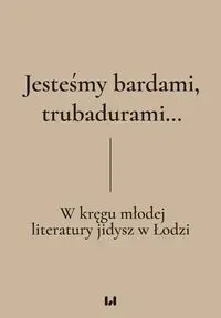 Jesteśmy bardami, trubadurami…